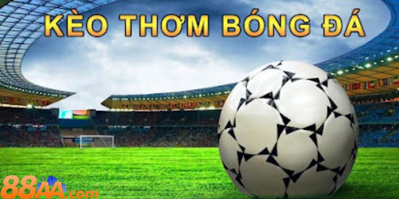 Hướng Dẫn Dự Đoán Kèo Thơm Bóng Đá